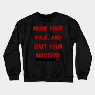 Know Your Role Crewneck Sweatshirt